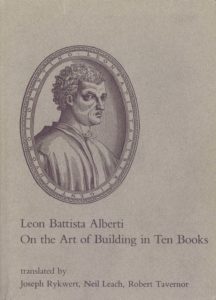 Alberti — On the Art of Building in Ten Books